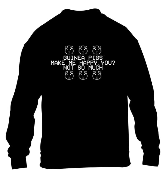 Guinea pigs make me happy, you not so much children's black  sweater 12-14 Years