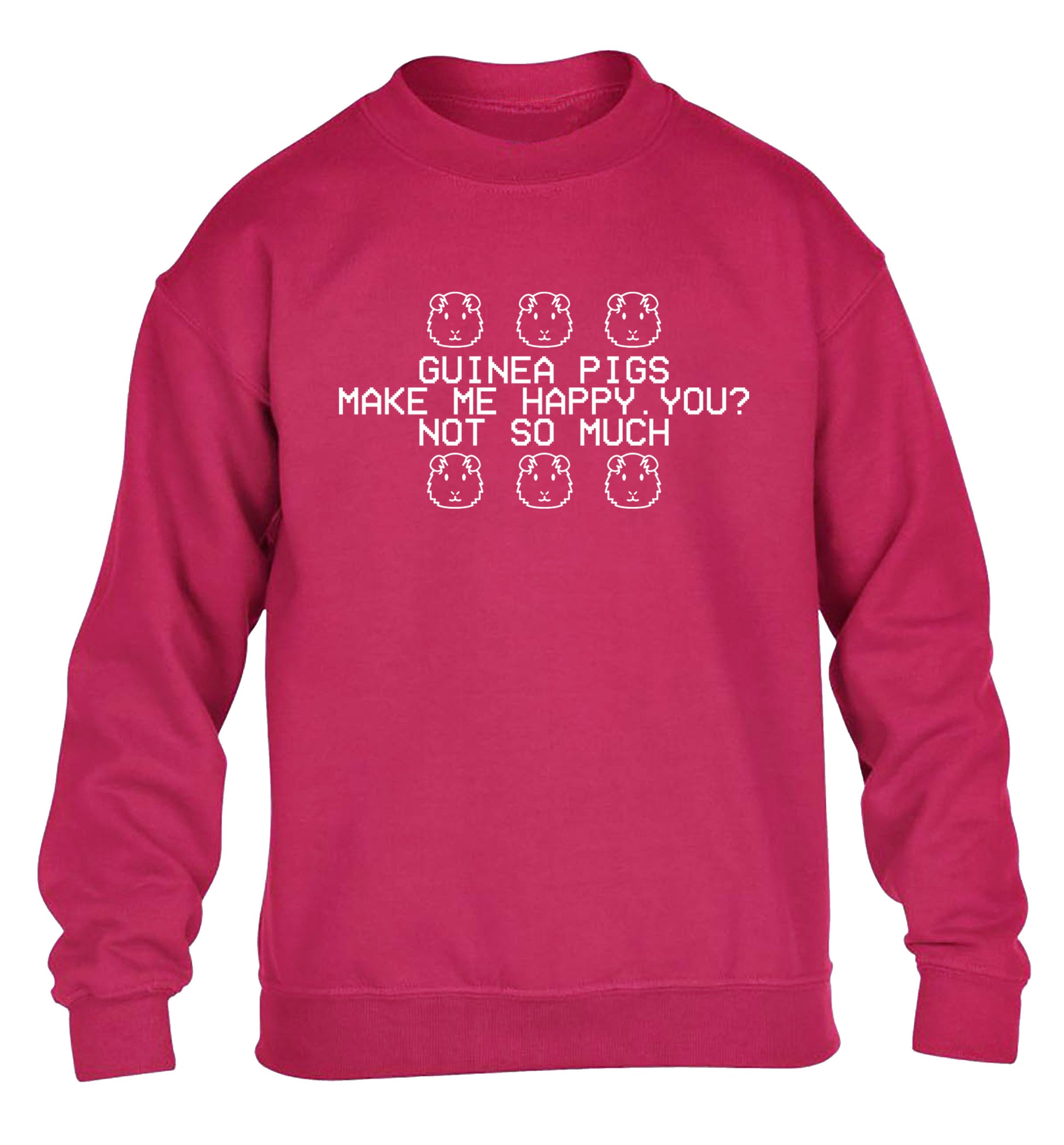Guinea pigs make me happy, you not so much children's pink  sweater 12-14 Years