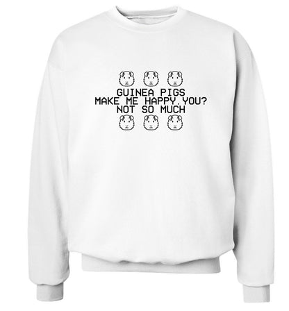 Guinea pigs make me happy, you not so much Adult's unisex white  sweater 2XL