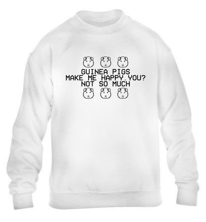 Guinea pigs make me happy, you not so much children's white  sweater 12-14 Years