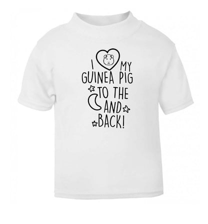I love my guinea pig to the moon and back white Baby Toddler Tshirt 2 Years