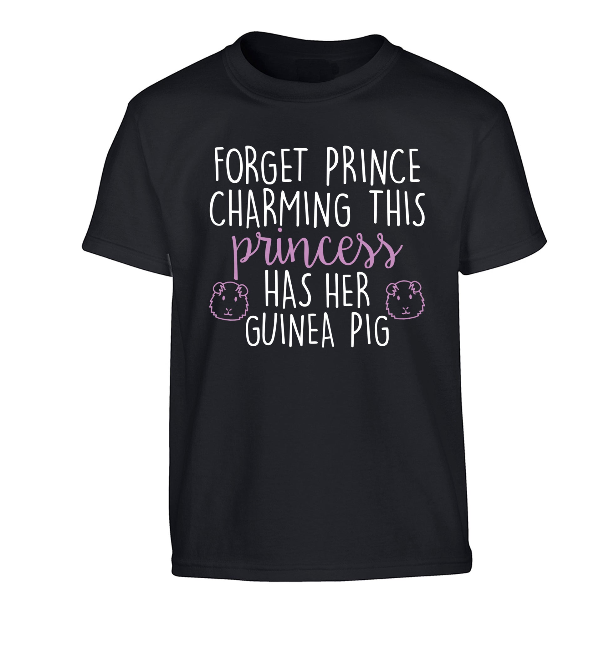 Forget prince charming, I have my guinea pig Children's black Tshirt 12-14 Years