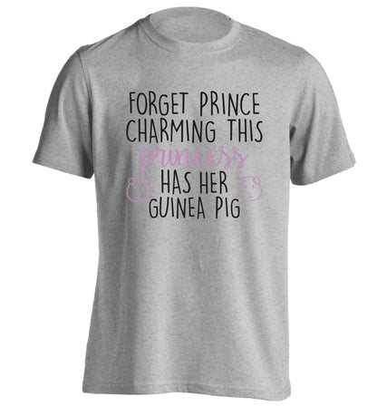 Forget prince charming, I have my guinea pig adults unisex grey Tshirt 2XL