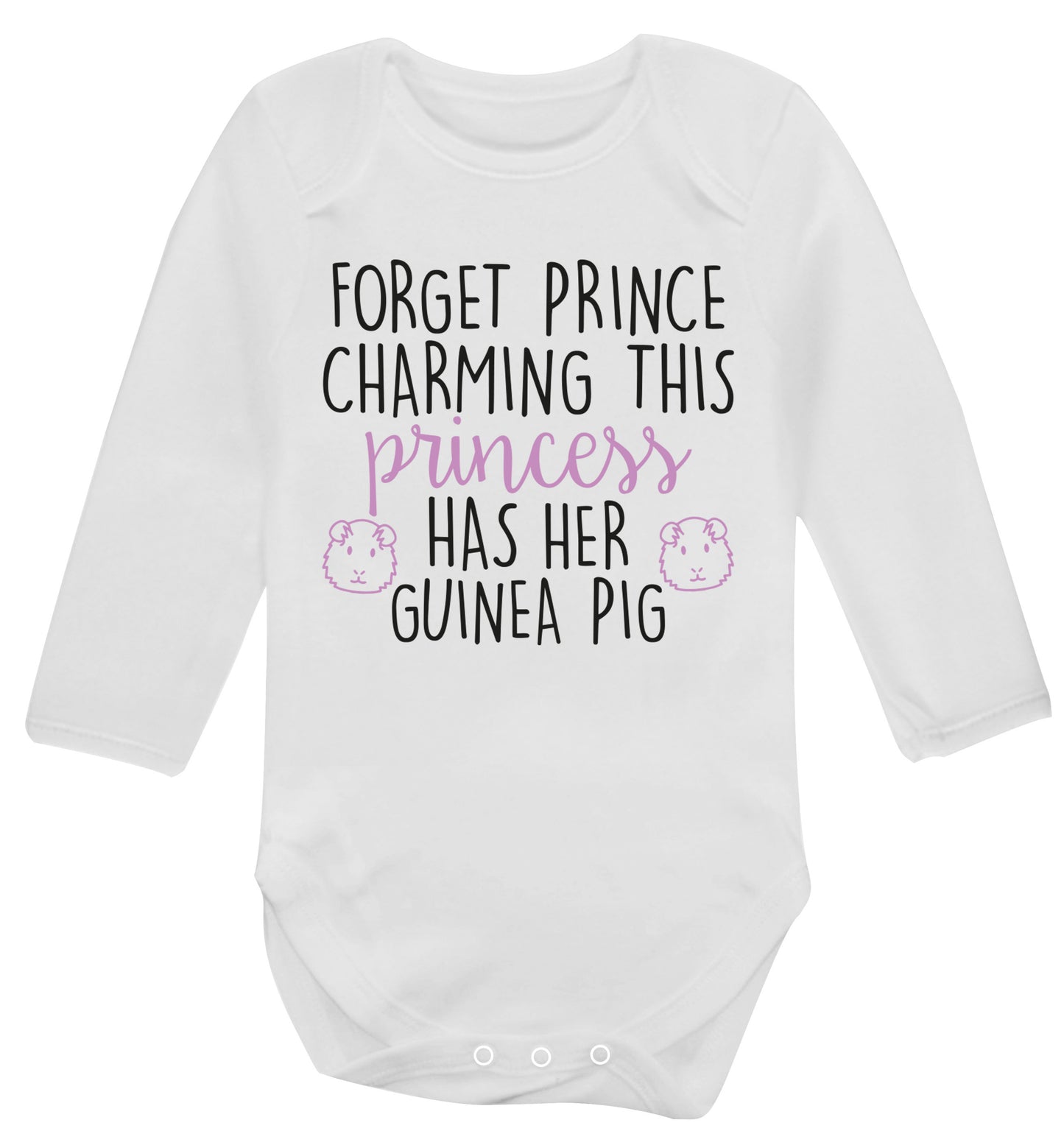 Forget prince charming, I have my guinea pig Baby Vest long sleeved white 6-12 months