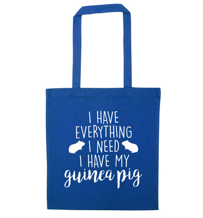 I have everything I need, I have my guinea pig blue tote bag