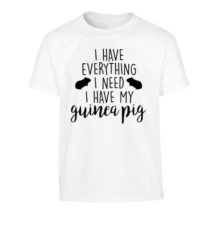I have everything I need, I have my guinea pig Children's white Tshirt 12-14 Years