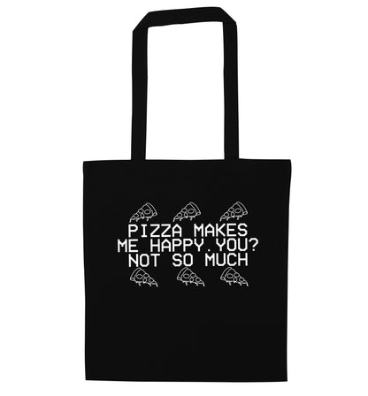 Pizza makes me happy, You? Not so much black tote bag