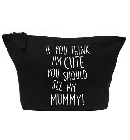 If you think I'm cute you should see my mummy | Makeup / wash bag