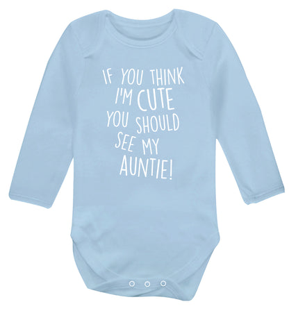 If you think I'm cute you should see my auntie Baby Vest long sleeved pale blue 6-12 months