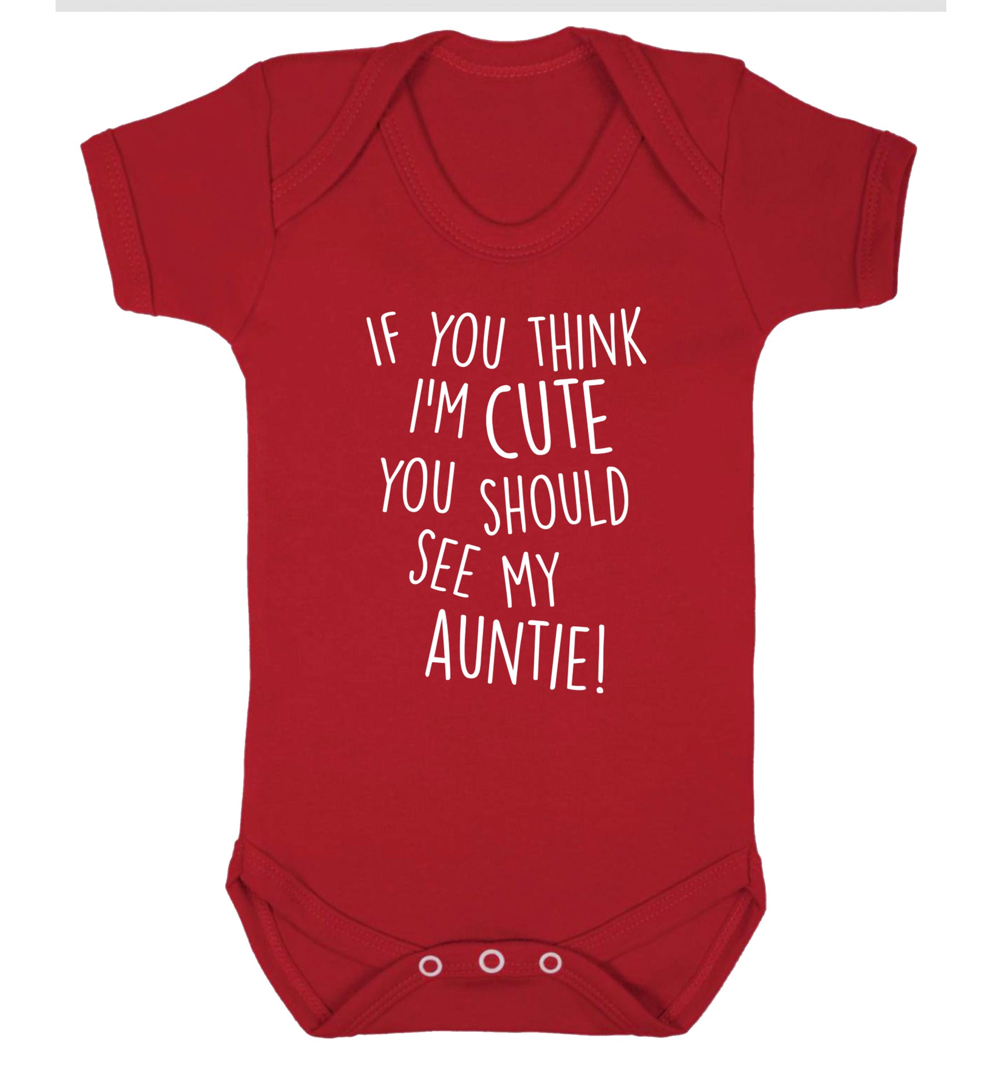 If you think I'm cute you should see my auntie Baby Vest red 18-24 months
