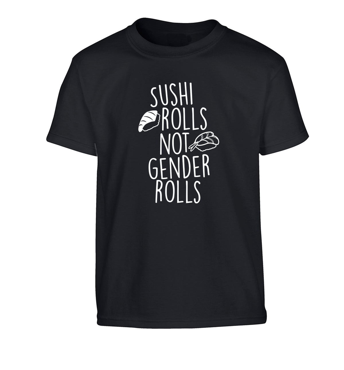 Sushi rolls not gender rolls Children's black Tshirt 12-14 Years