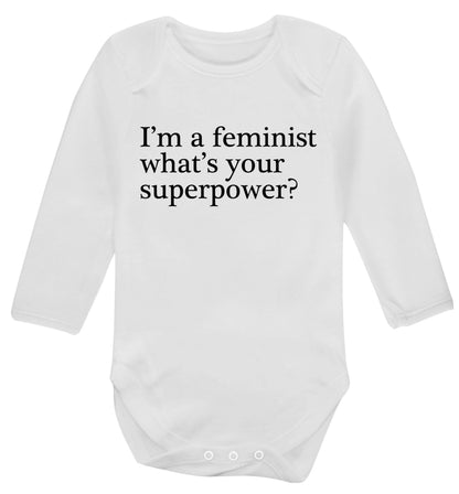 I'm a feminist what's your superpower? Baby Vest long sleeved white 6-12 months