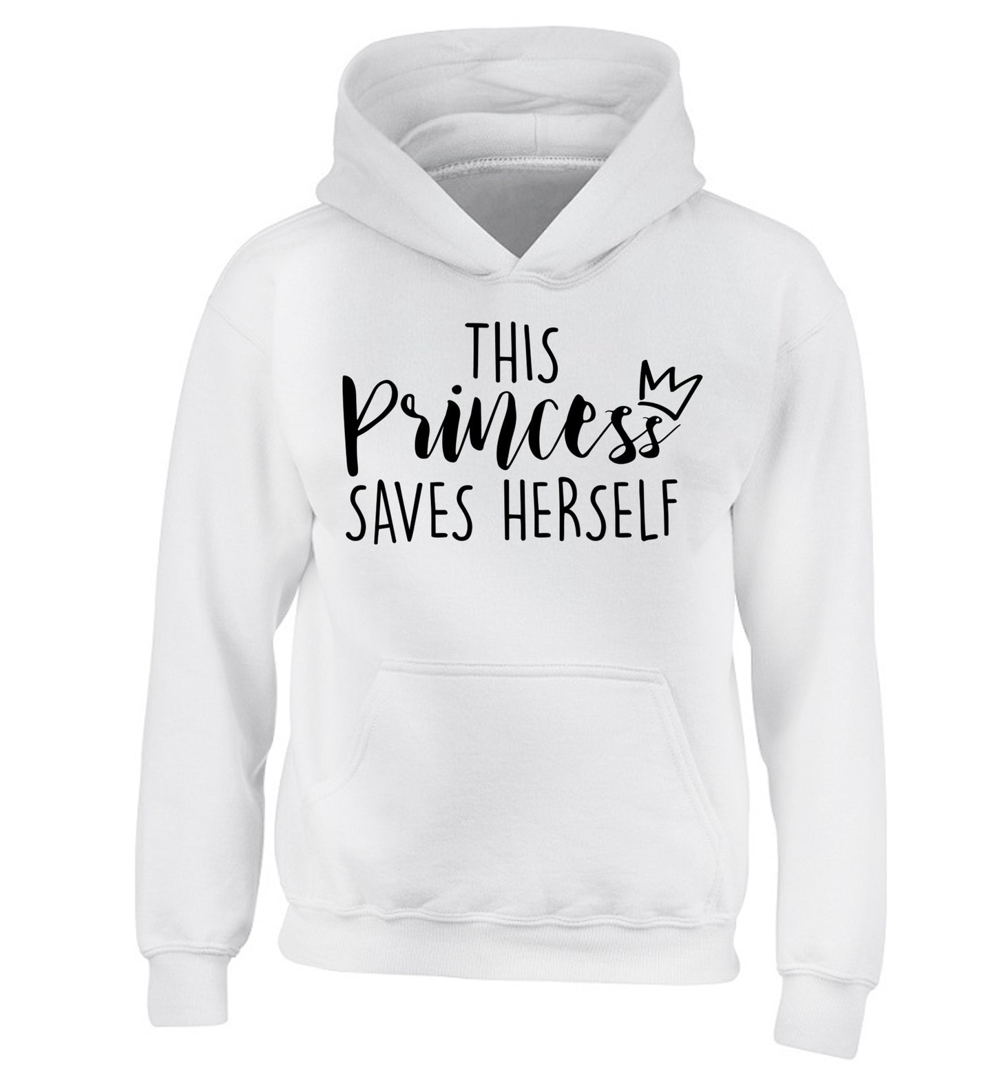 This princess saves herself children's white hoodie 12-14 Years