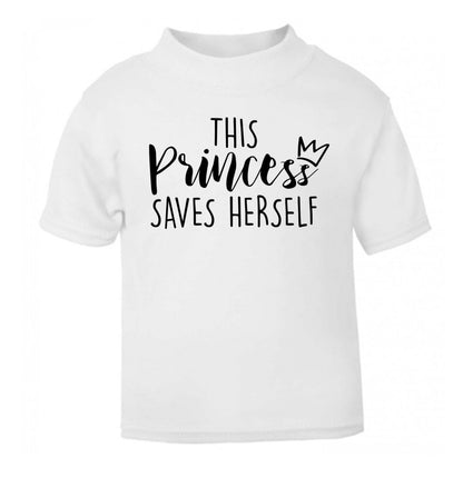 This princess saves herself white Baby Toddler Tshirt 2 Years