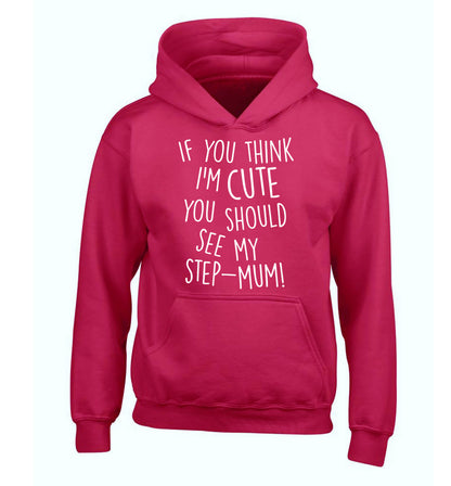 If you think I'm cute you should see my step-mum children's pink hoodie 12-13 Years