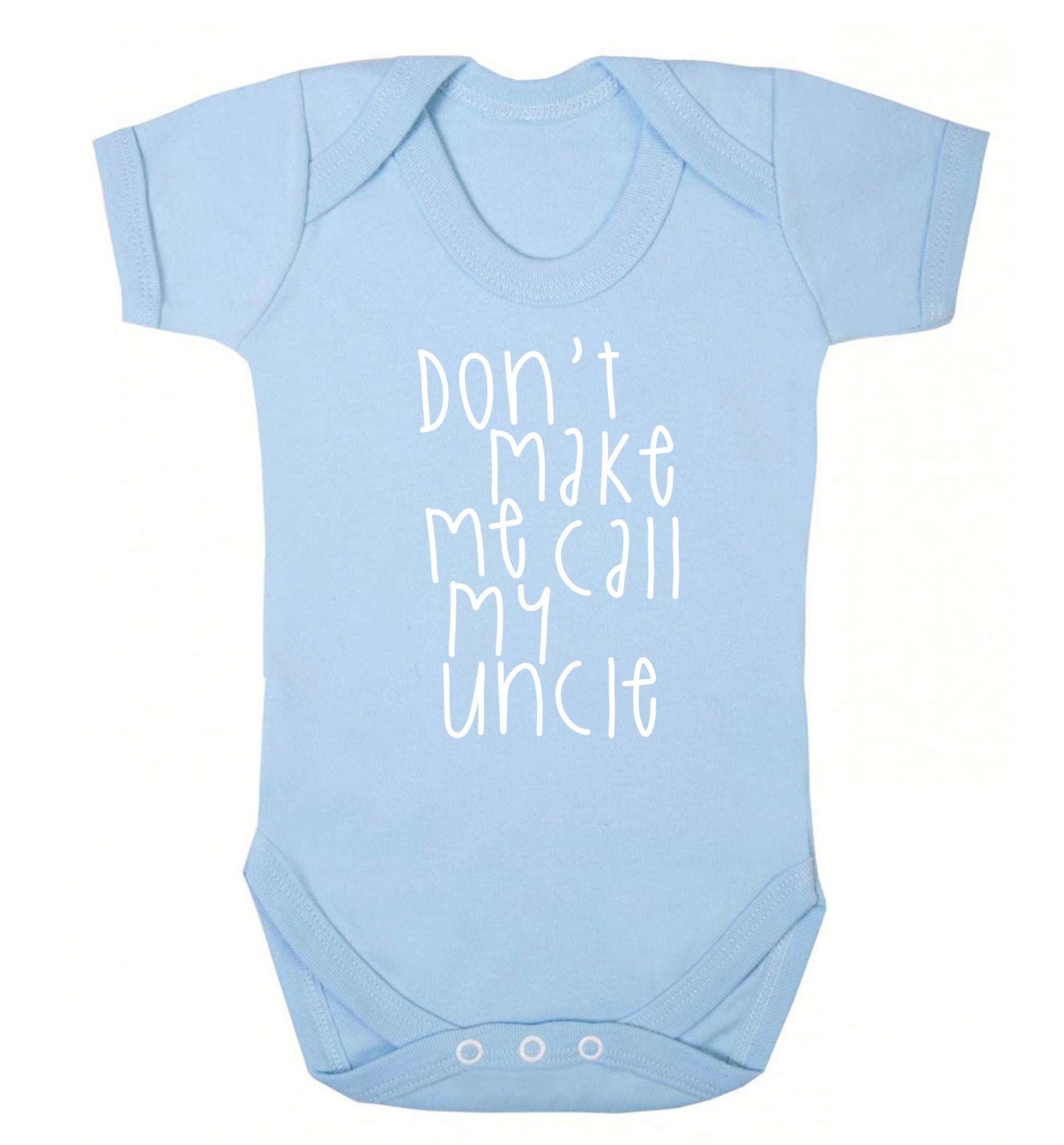 Don't make me call my uncle Baby Vest pale blue 18-24 months