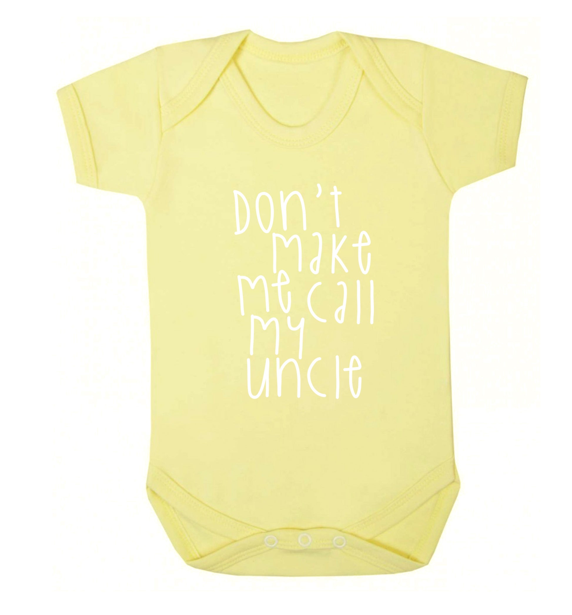 Don't make me call my uncle Baby Vest pale yellow 18-24 months