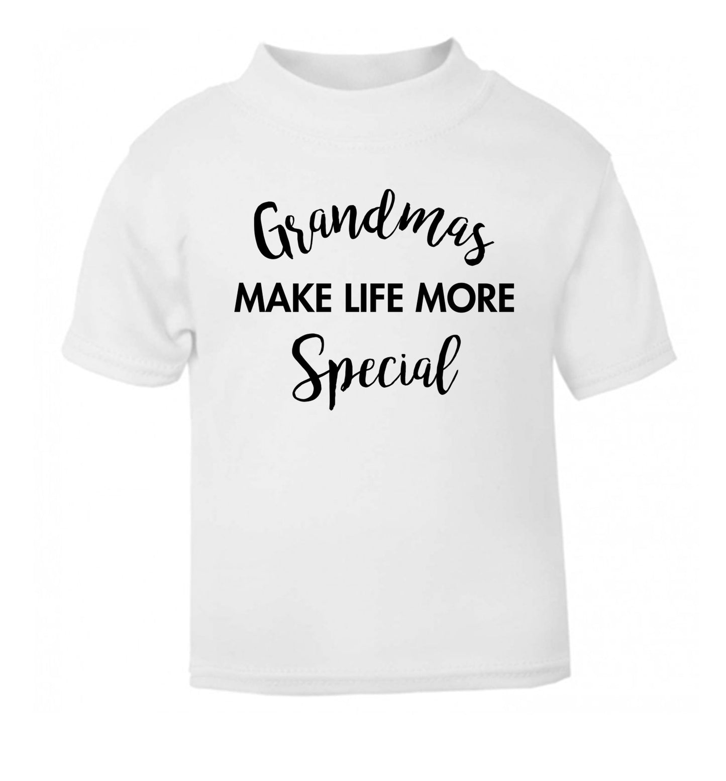 Grandmas make life more special white Baby Toddler Tshirt 2 Years