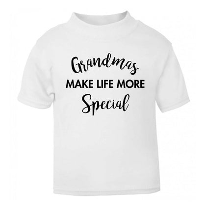 Grandmas make life more special white Baby Toddler Tshirt 2 Years