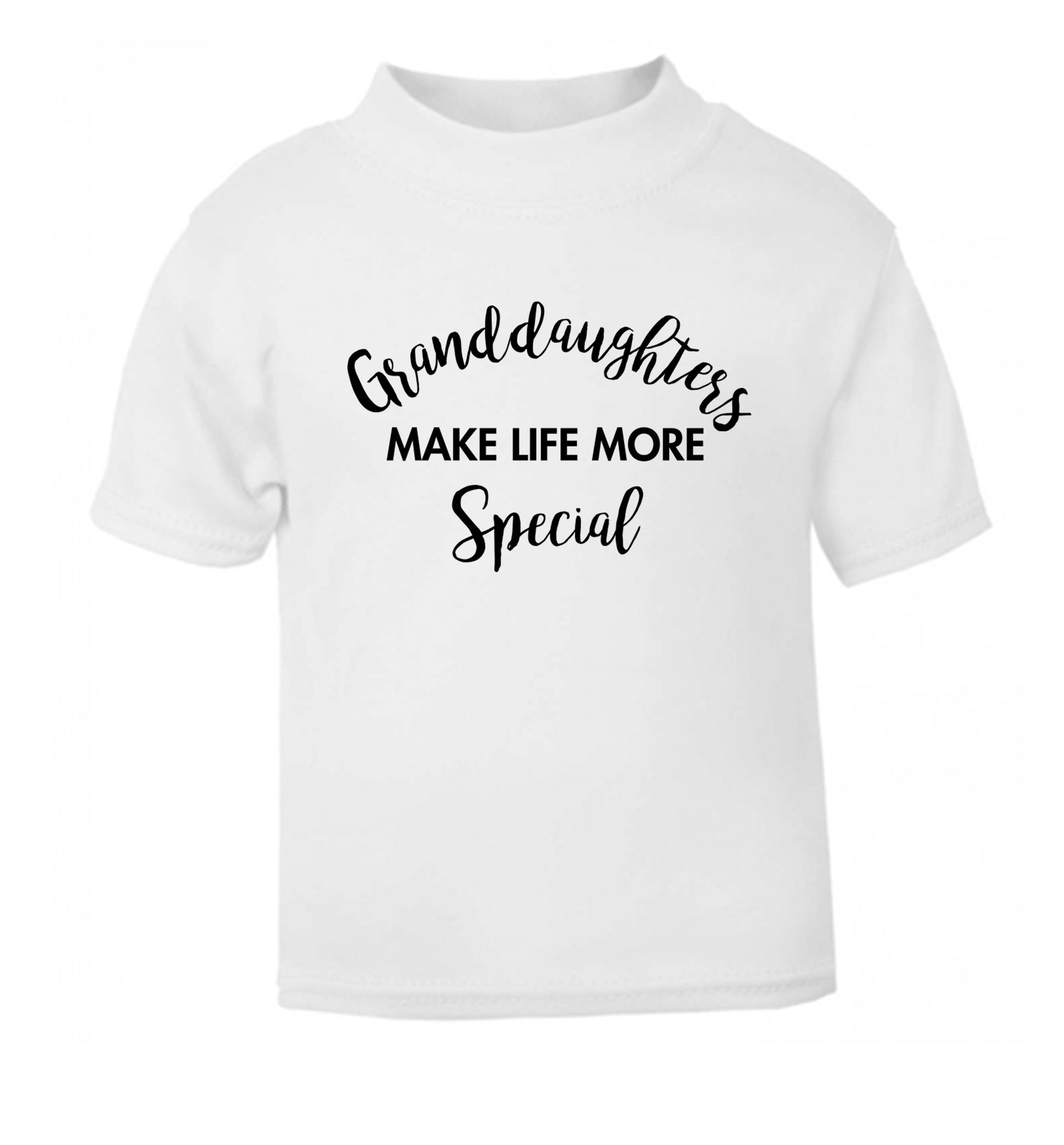 Granddaughters make life more special white Baby Toddler Tshirt 2 Years