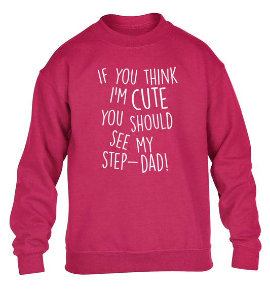 If you think I'm cute you should see my step-dad children's pink sweater 12-14 Years