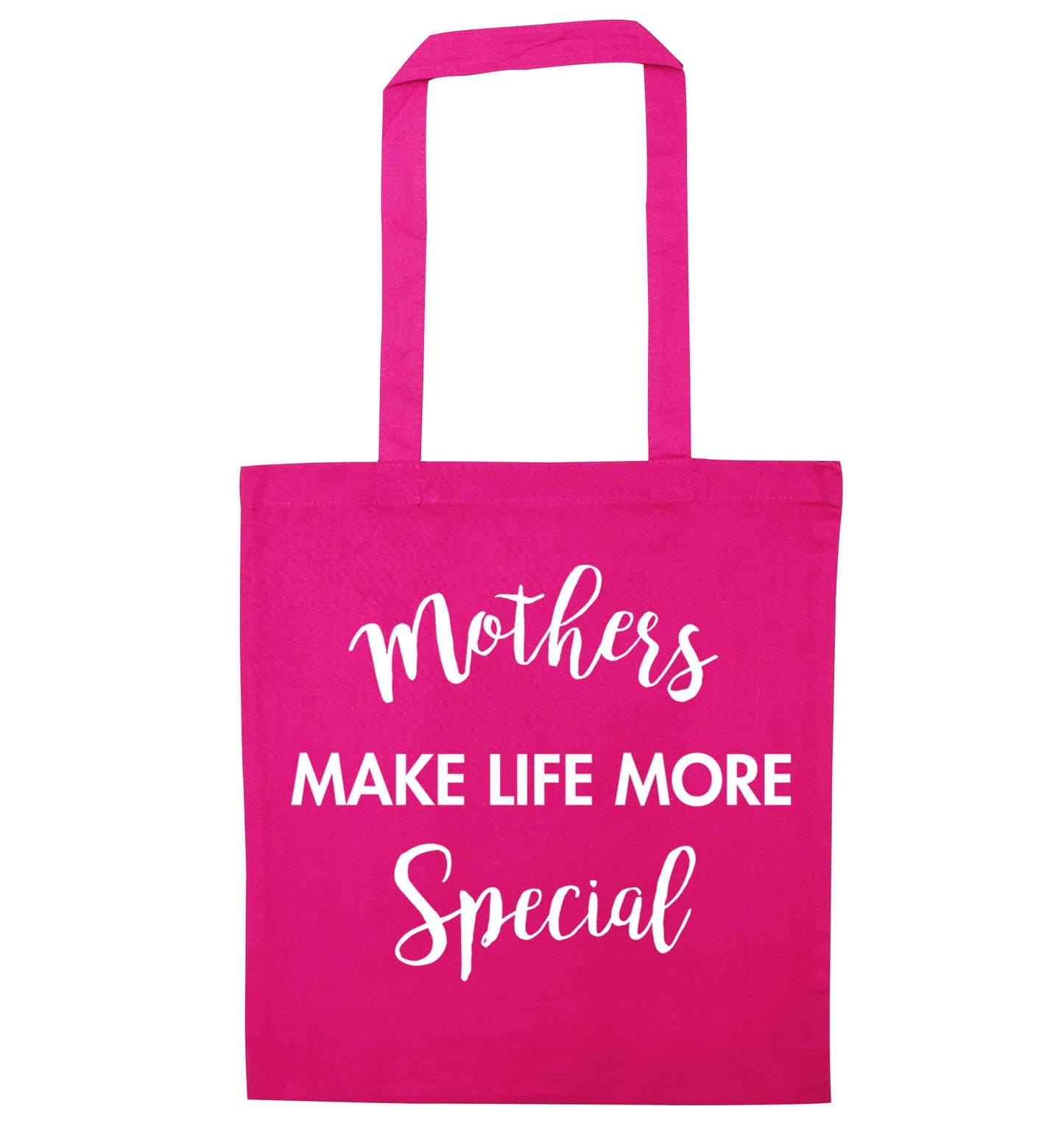 Mother's make life more special pink tote bag
