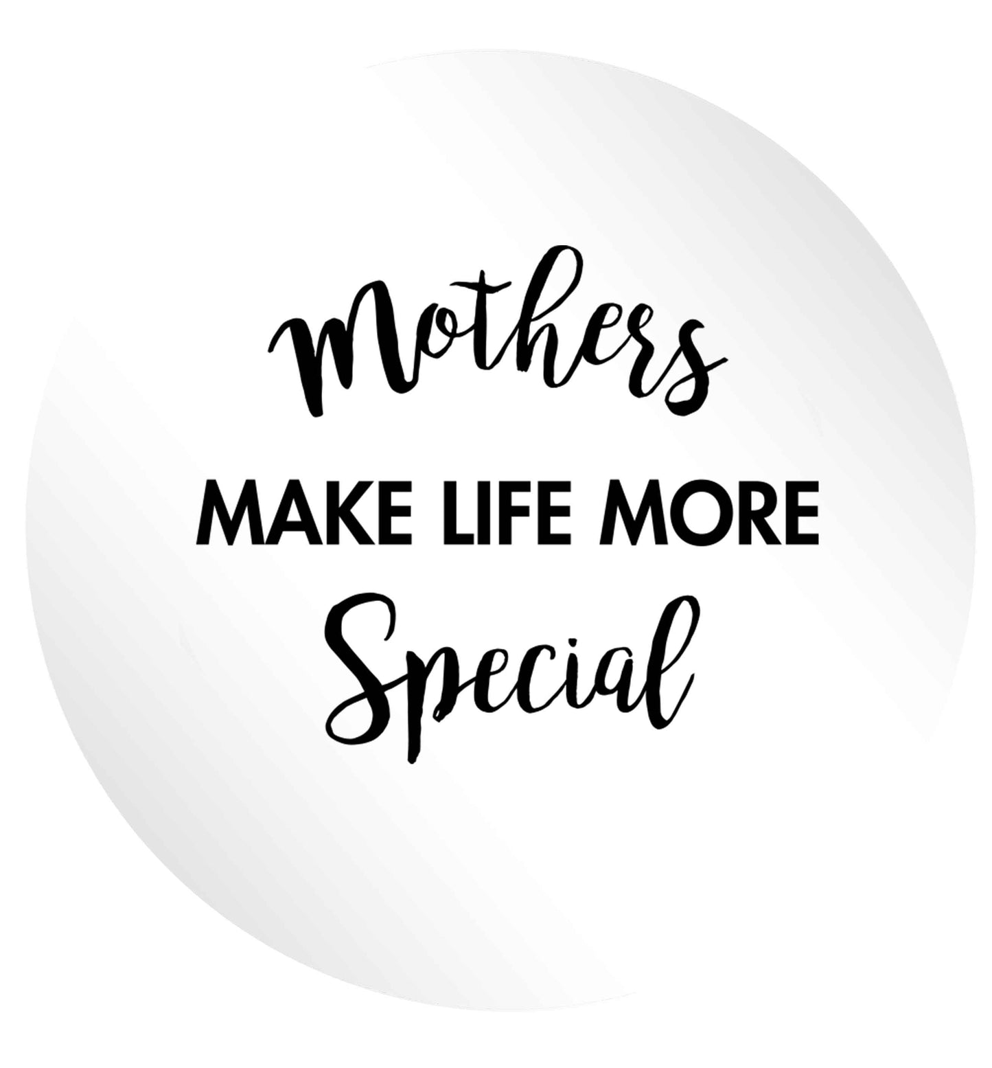 Mother's make life more special 24 @ 45mm matt circle stickers
