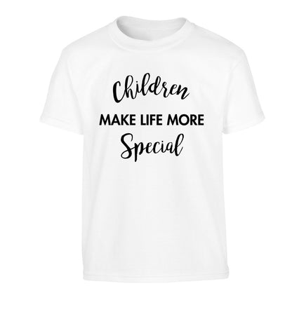 Children make life more special Children's white Tshirt 12-14 Years