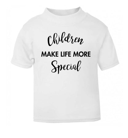 Children make life more special white Baby Toddler Tshirt 2 Years