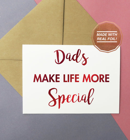 dads make life more special