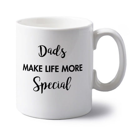 Dads make life more special left handed white ceramic mug 