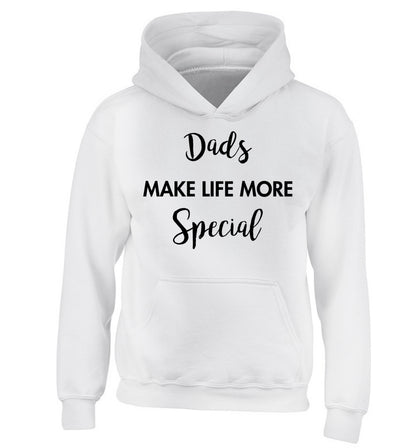 Dads make life more special children's white hoodie 12-14 Years