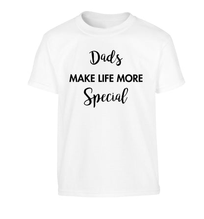 Dads make life more special Children's white Tshirt 12-14 Years