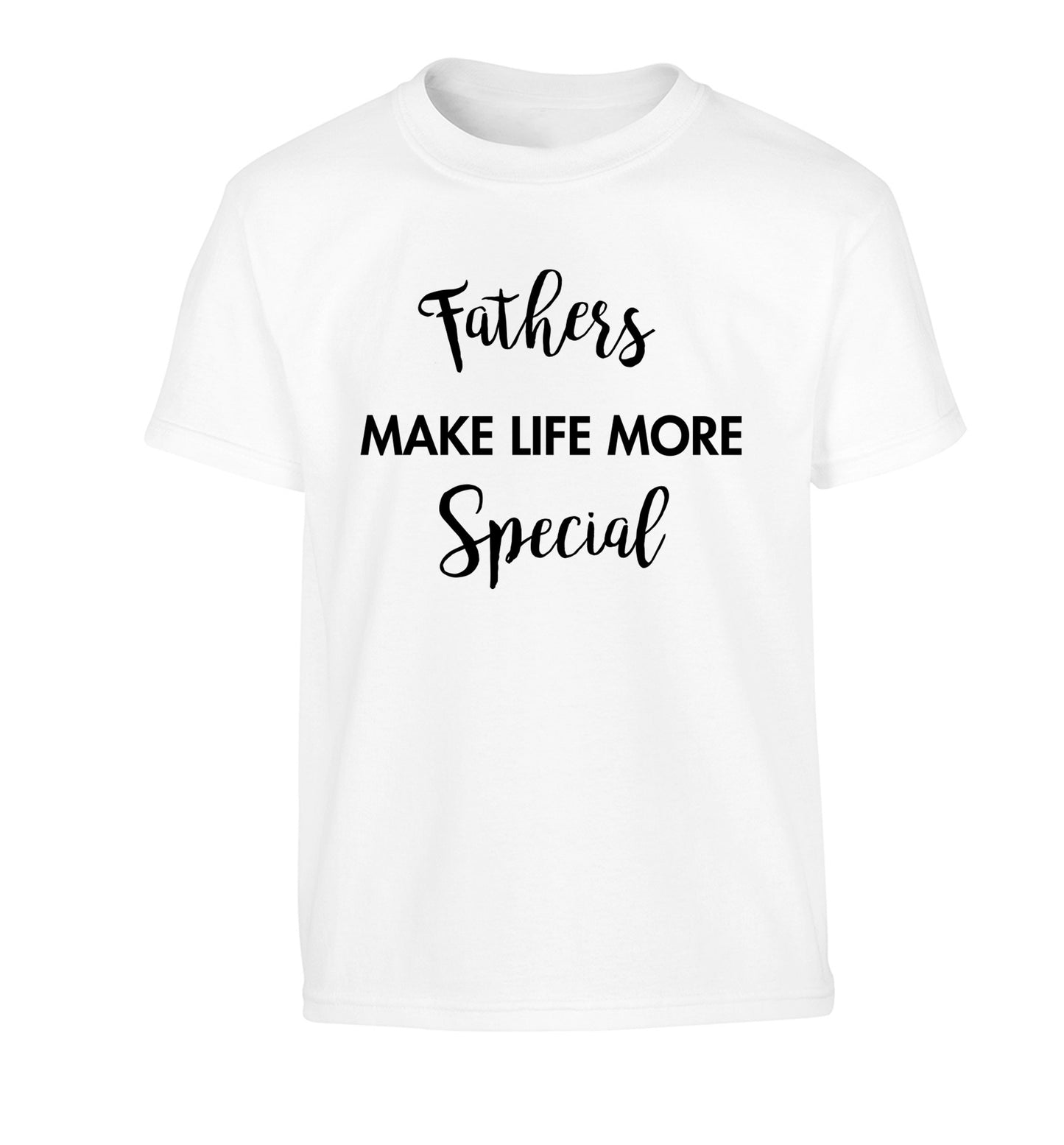 Fathers make life more special Children's white Tshirt 12-14 Years