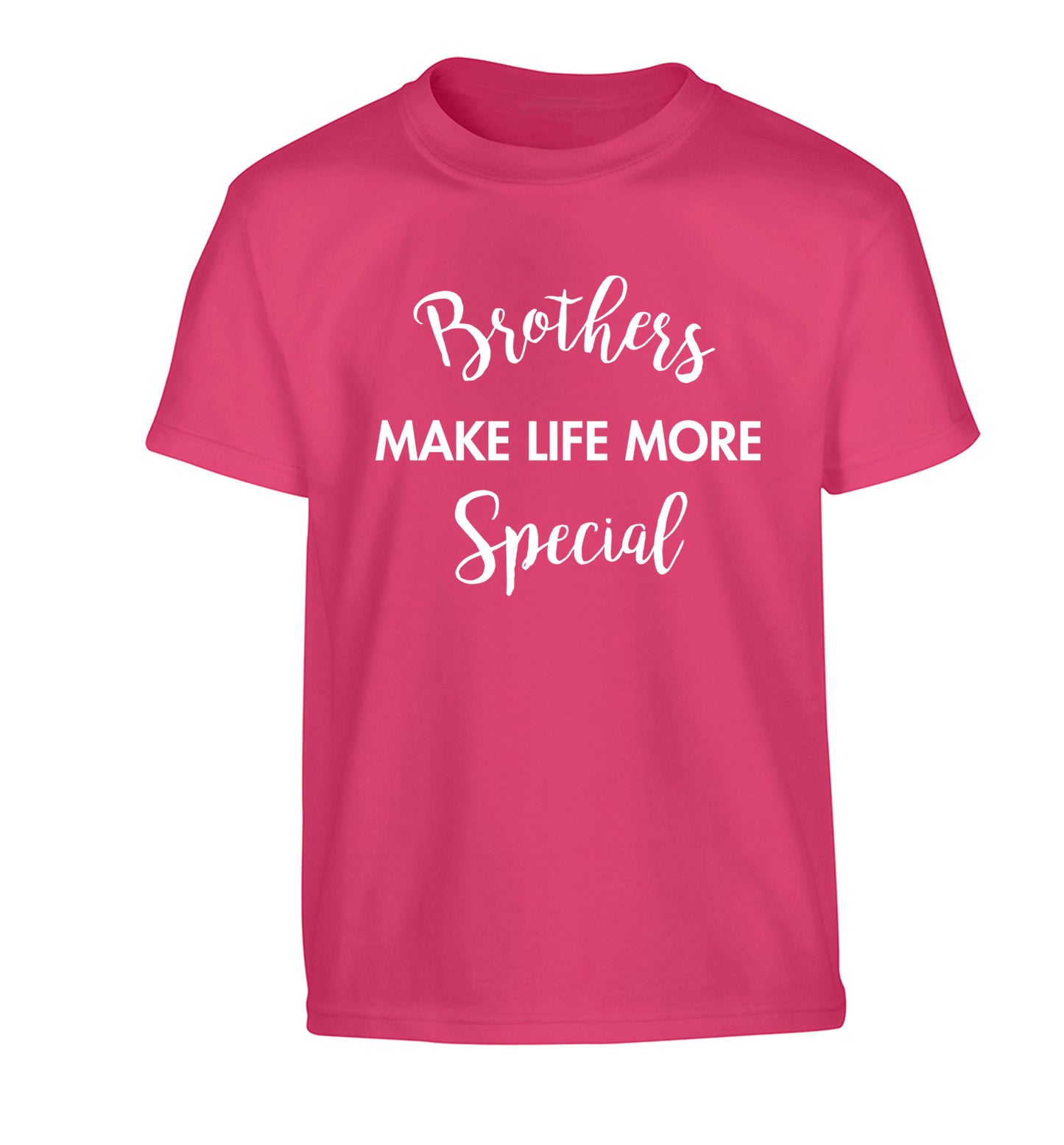 Brothers make life more special Children's pink Tshirt 12-14 Years