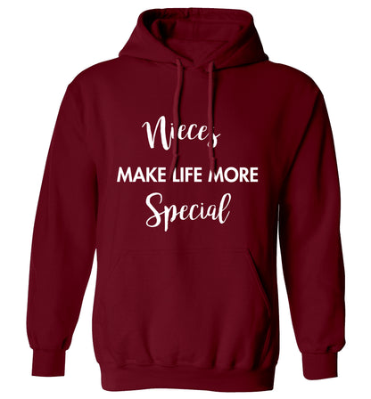 Nieces make life more special adults unisex maroon hoodie 2XL