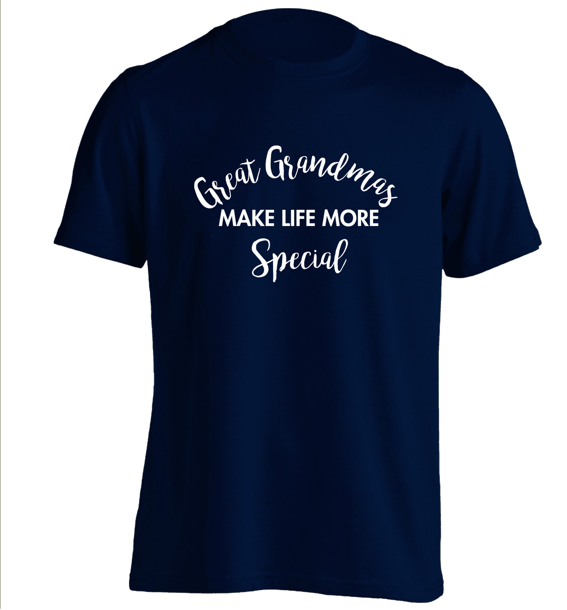 Great Grandmas make life more special adults unisex navy Tshirt 2XL