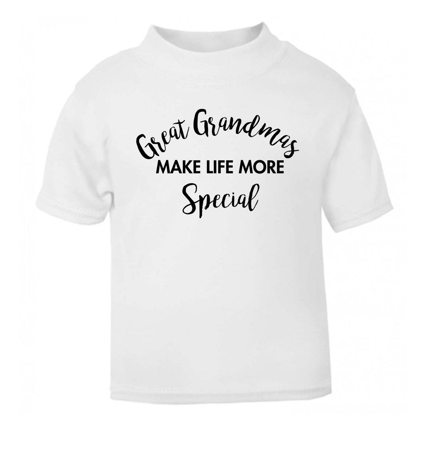 Great Grandmas make life more special white Baby Toddler Tshirt 2 Years