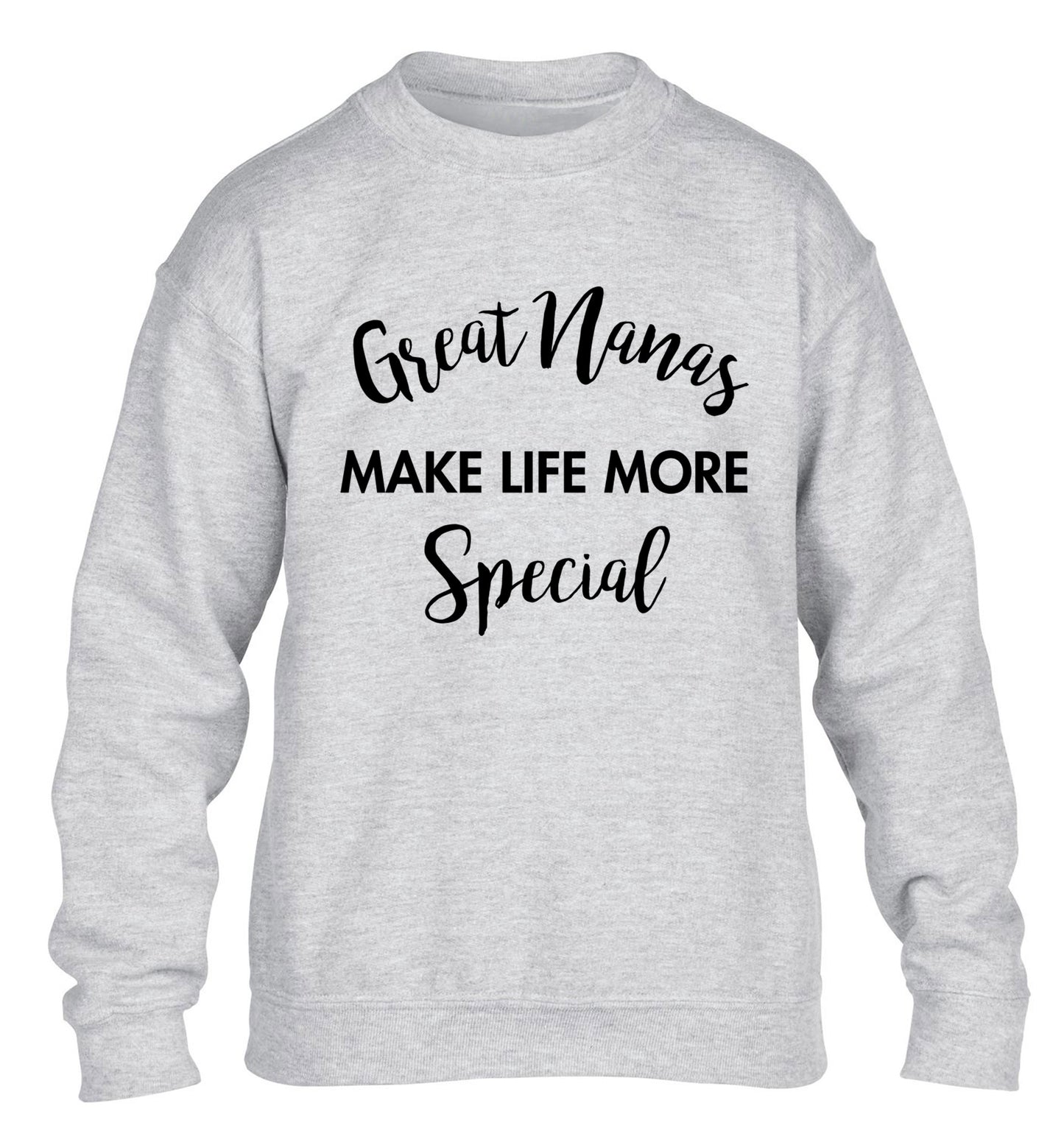 Great nanas make life more special children's grey sweater 12-14 Years