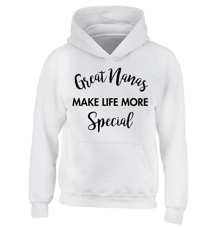 Great nanas make life more special children's white hoodie 12-14 Years