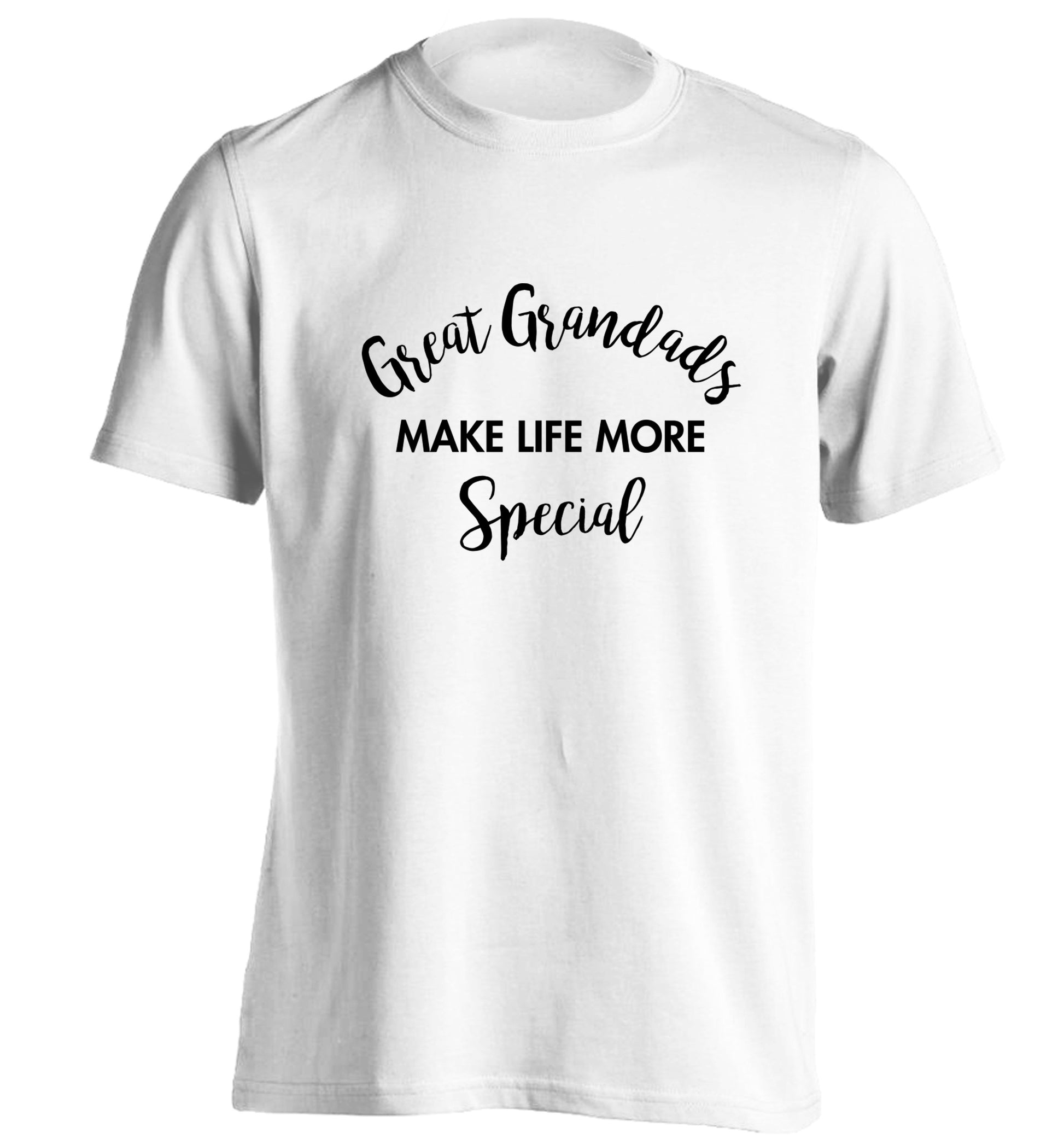 Great Grandads make life more special adults unisex white Tshirt 2XL