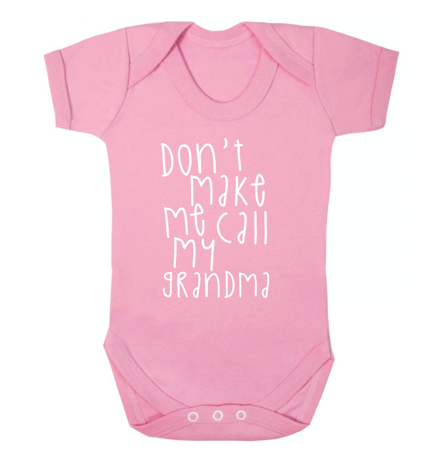 Don't make me call my grandma Baby Vest pale pink 18-24 months