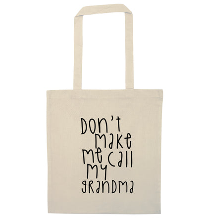 Don't make me call my grandma natural tote bag