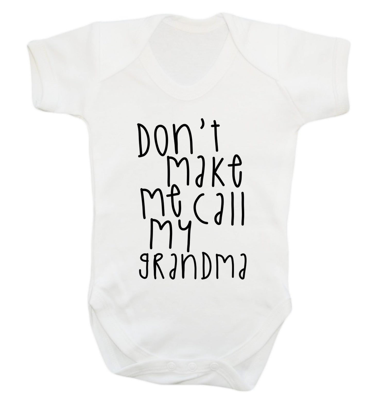 Don't make me call my grandma Baby Vest white 18-24 months