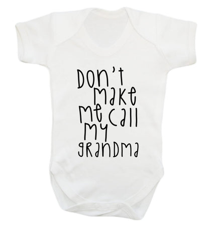 Don't make me call my grandma Baby Vest white 18-24 months