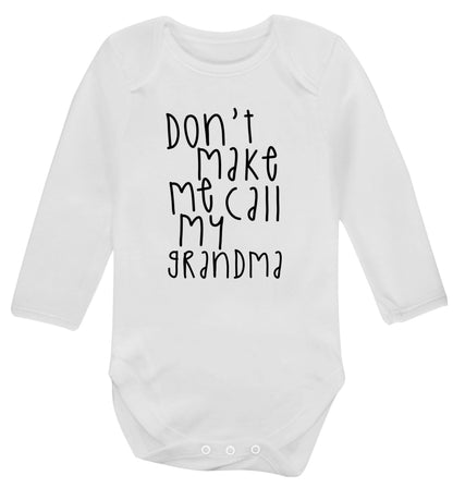 Don't make me call my grandma Baby Vest long sleeved white 6-12 months