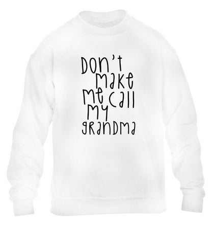 Don't make me call my grandma children's white sweater 12-14 Years