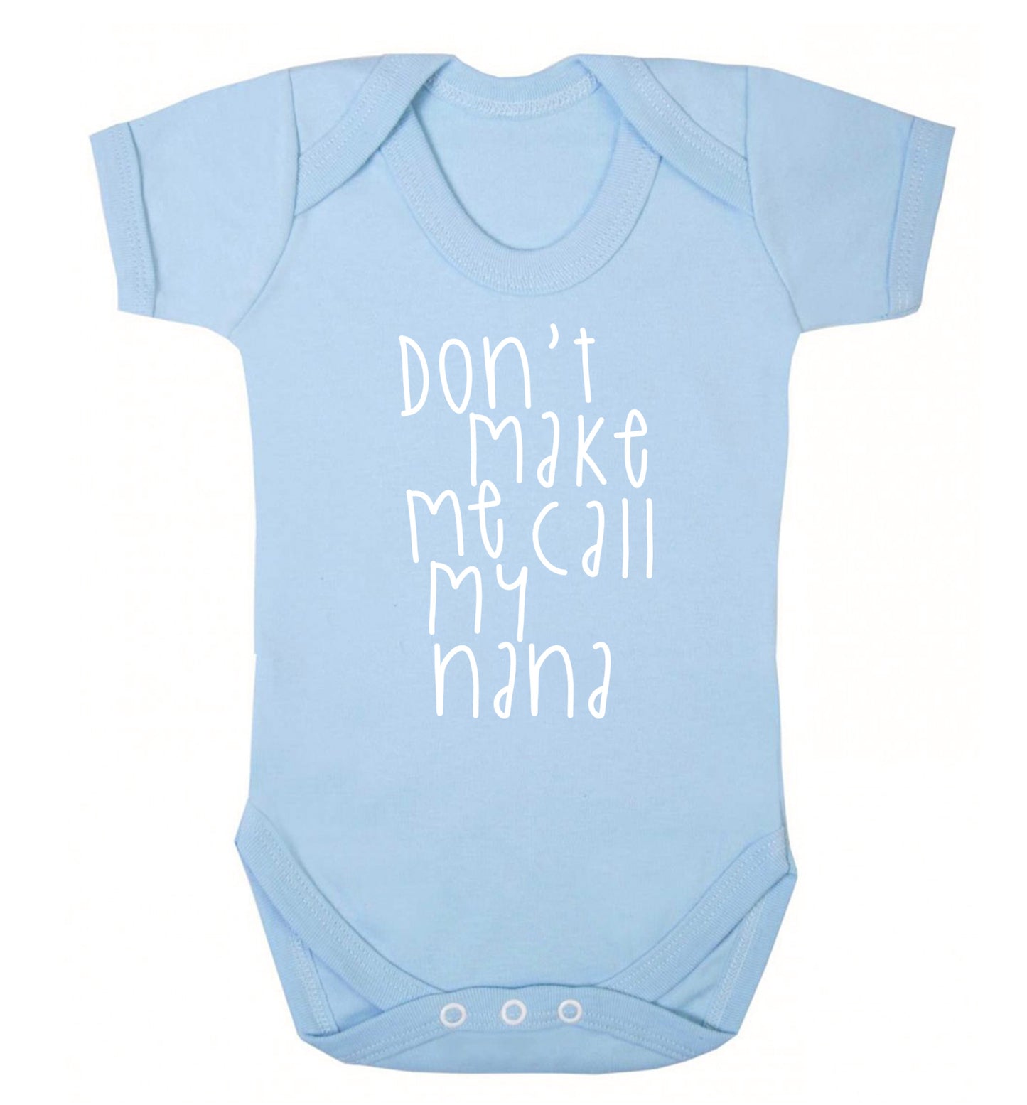Don't make me call my nana Baby Vest pale blue 18-24 months