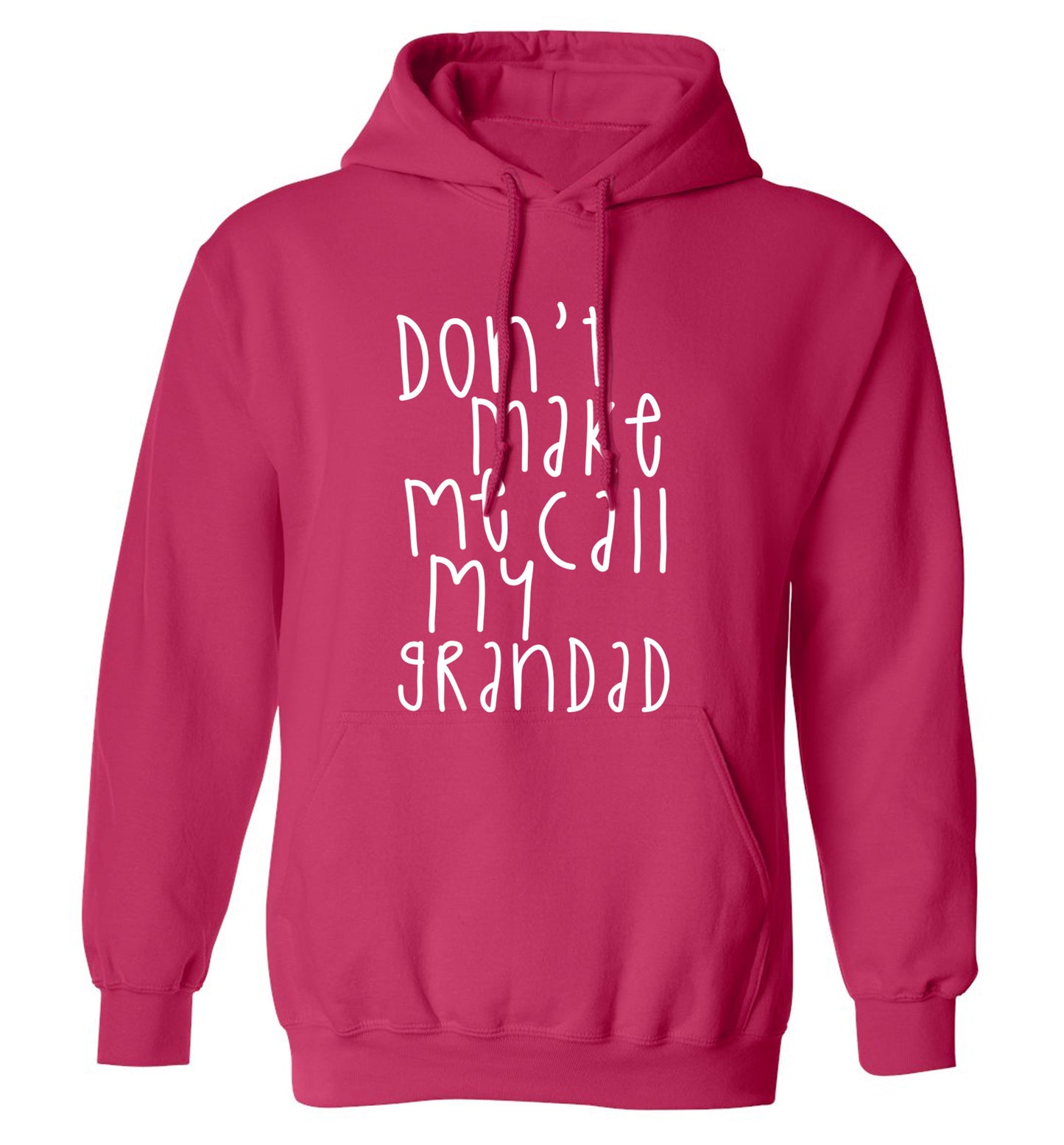 Don't make me call my grandad adults unisex pink hoodie 2XL