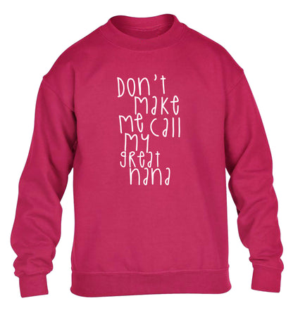 Don't make me call my great nana children's pink sweater 12-14 Years